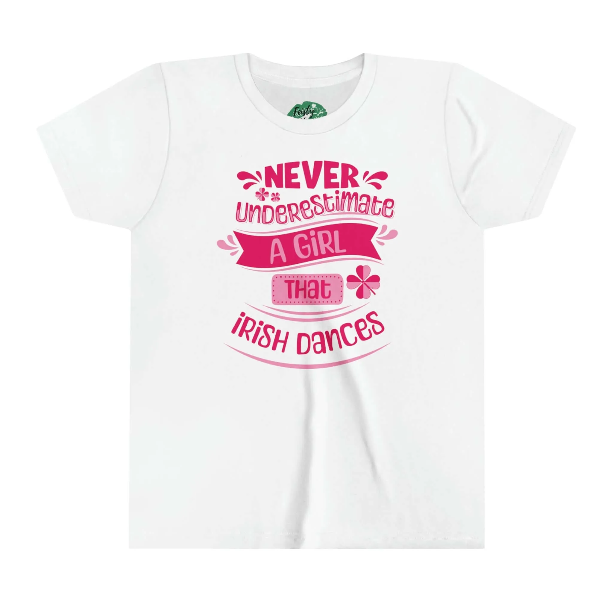 Never Underestimate a Girl that Irish Dances T-Shirt